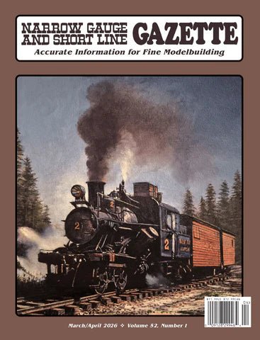 Narrow Gauge and Short Line Gazette, 2024, 2025, 2026 - House of Trains