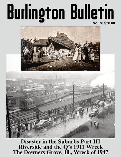 Burlington Route Historical Society No. 78 Burlington Bulletin, Disaster in the Suburbs, Part 3 - House of Trains