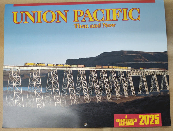 Steamscenes 2025 Union Pacific Then and Now Calendar - House of Trains