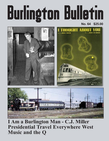 Burlington Route Historical Society No. 64 Burlington Bulletin - House of Trains