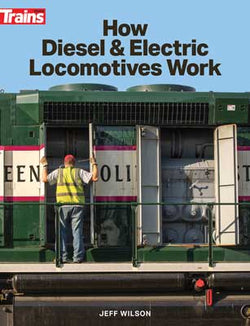 Kalmbach 01320 How Diesel and Electric Locomotives Work - House of Trains