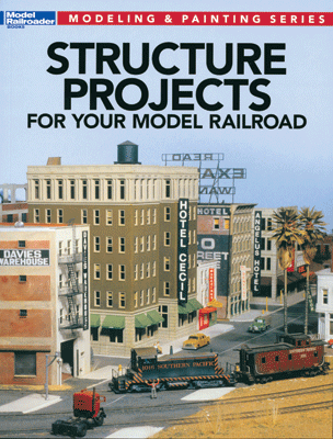 Kalmbach 12478 Model Railroader Guide to Structure Projects for Your Model Railroad - House of Trains