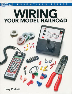 Kalmbach 12491 Model Railroader Guide to Wiring Your Model Railroad by Larry Puckett - House of Trains