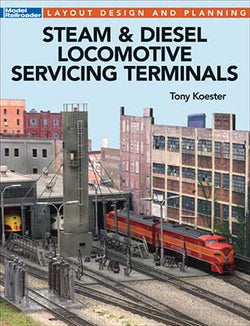 Kalmbach 12502 Diesel Locomotive Servicing Terminals by Tony Koester - House of Trains