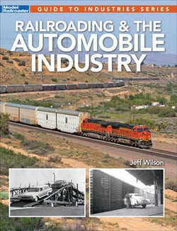 Kalmbach 12503 Railroading and The Automobile Industry by Tony Koester - House of Trains