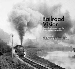 Kalmbach 12801, Railroad visioin: Steam Era Images from the Trains Magazine Archive, Hardcover - House of Trains