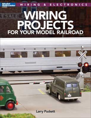 Kalmbach 12809 Model Railroader Wiring Projects for Your Model Railroad, By Larry Puckett - House of Trains
