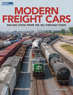 Kalmbach 12813 Modern Freight Cars, Rolling Stock From the '60s Through Today, by Jeff Wilson - House of Trains