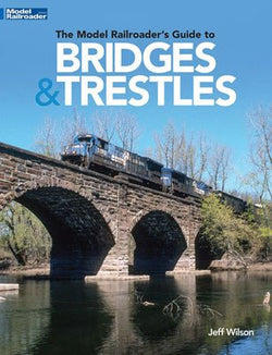 Kalmbach 12834 Model Railroader, The Model Railroader's Guide to Bridges and Trestles - House of Trains