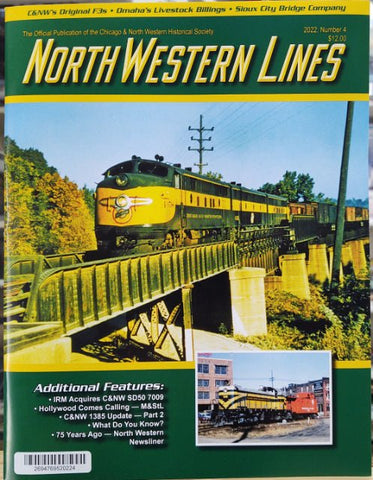 North Western Lines 2022, Number 4, Official Publication of the CNW Historical Society - House of Trains