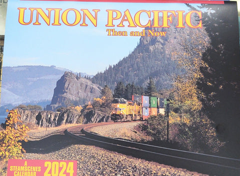 Steamscenes 2024 Union Pacific Then and Now Calendar - House of Trains